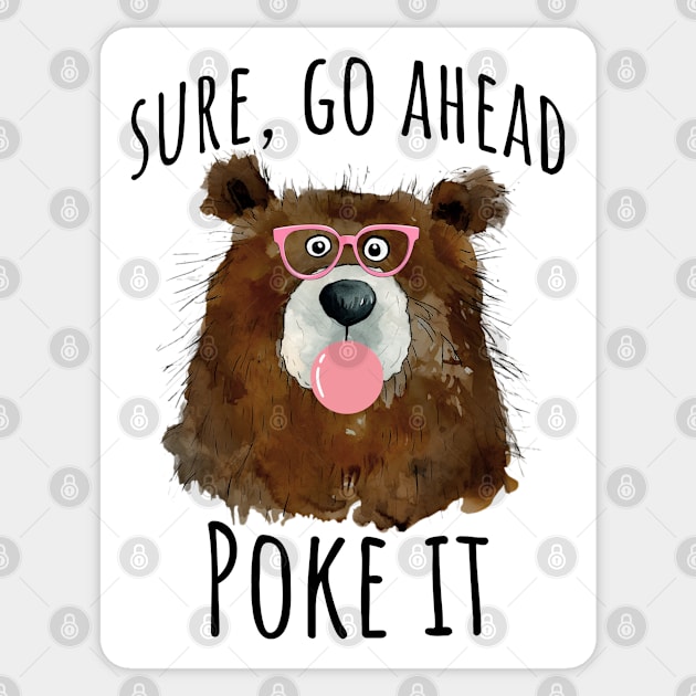 Sure, go ahead, cool funny bubble blowing bear Sticker by Luxinda